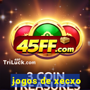 jogos de xecxo